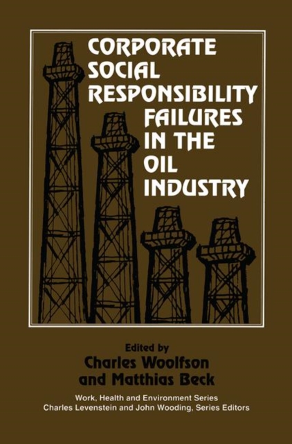 Corporate Social Responsibility Failures in the Oil Industry, Hardback Book