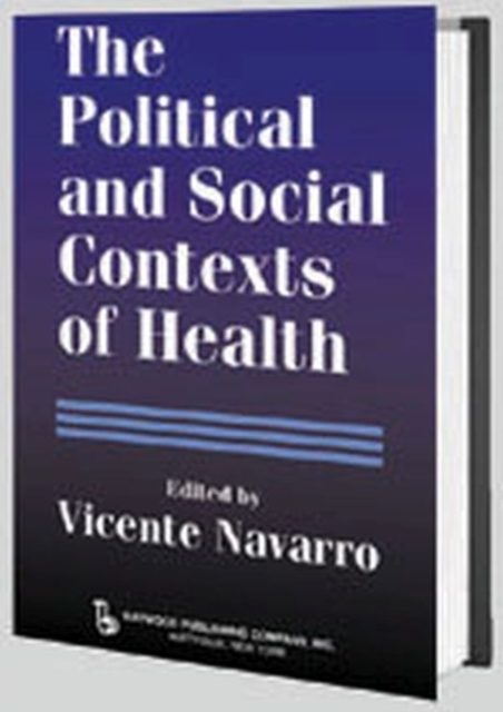 The Political and Social Contexts of Health : Politics of Sex in Medicine, Hardback Book