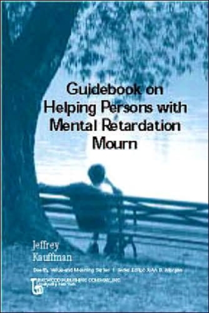 Guidebook on Helping Persons with Mental Retardation Mourn, Hardback Book
