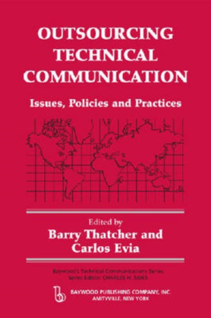 Outsourcing Technical Communication : Issues, Policies and Practices, Hardback Book