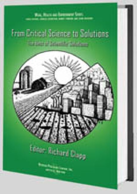 From Critical Science to Solutions : The Best of Scientific Solutions, Hardback Book