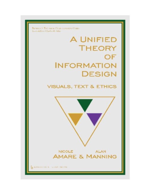 A Unified Theory of Information Design : Visuals, Text and Ethics, Hardback Book