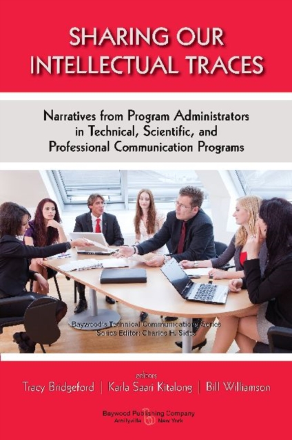 Sharing Our Intellectual Traces : Narrative Reflections from Administrators of Professional, Technical, and Scientific Programs, Paperback / softback Book