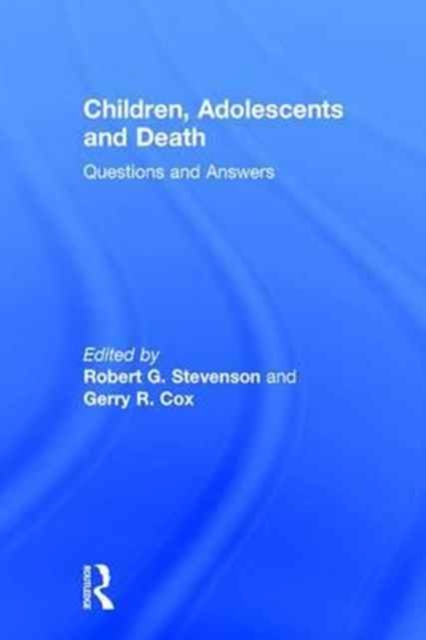 Children, Adolescents, and Death : Questions and Answers, Hardback Book