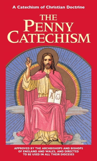 Penny Catechism : A Catechism of Christian Doctrine, Paperback / softback Book