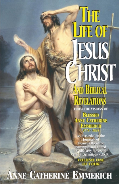 The Life of Jesus Christ and Biblical Revelations, Volume 1, Paperback / softback Book
