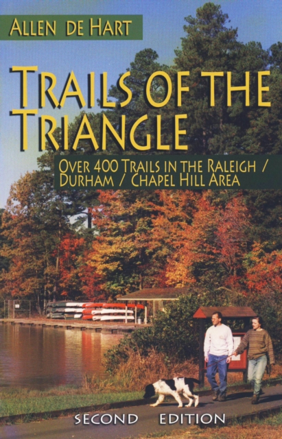 Trails of the Triangle : Over 400 Trails in the Raleigh/Durham/Chapel Hill Area, Paperback / softback Book