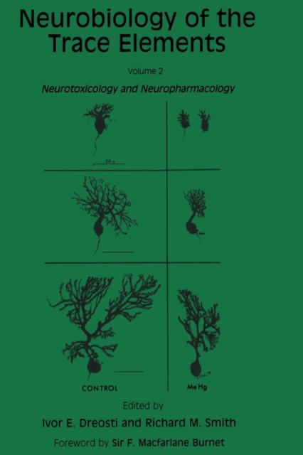 Neurobiology of the Trace Elements : Volume 2: Neurotoxicology and Neuropharmacology, Hardback Book