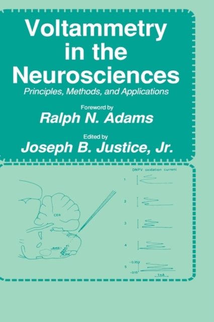 Voltammetry in the Neurosciences : Principles, Methods, and Applications, Hardback Book