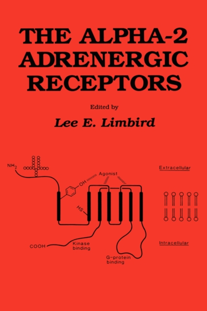 The Alpha-2 Adrenergic Receptors, Hardback Book