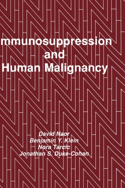 Immunosuppression and Human Malignancy, Hardback Book