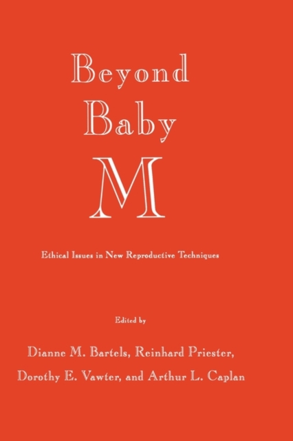 Beyond Baby M : Ethical Issues in New Reproductive Techniques, Hardback Book