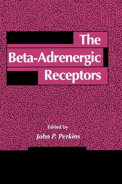 The Beta-Adrenergic Receptors, Hardback Book
