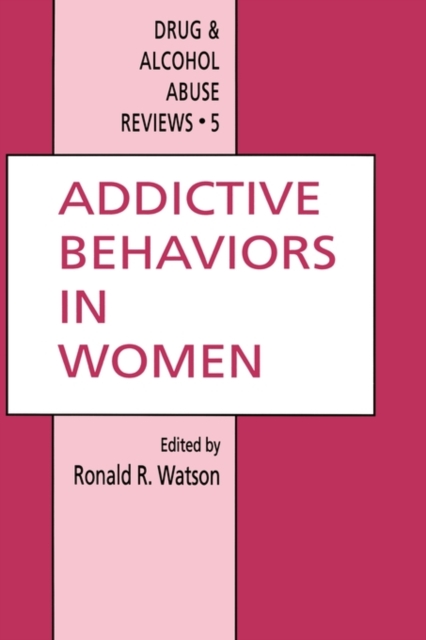 Addictive Behaviors in Women, Hardback Book