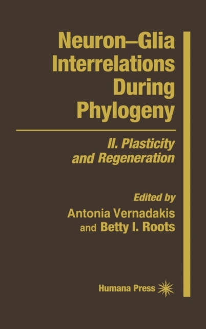 Neuron-Glia Interrelations During Phylogeny : II. Plasticity and Regeneration, Hardback Book