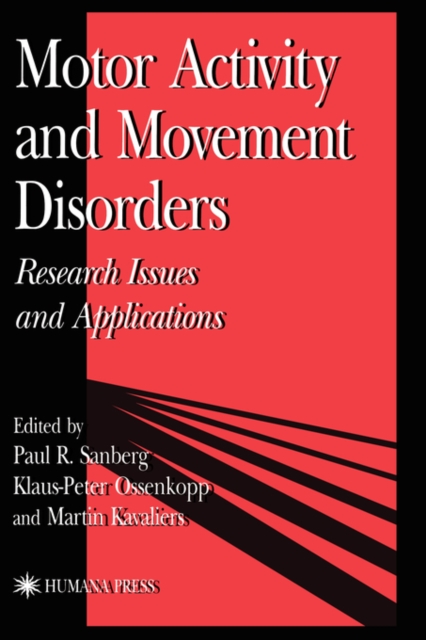 Motor Activity and Movement Disorders : Research Issues and Applications, Hardback Book