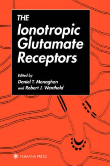 The Ionotropic Glutamate Receptors, Hardback Book