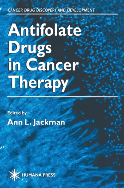 Antifolate Drugs in Cancer Therapy, Hardback Book