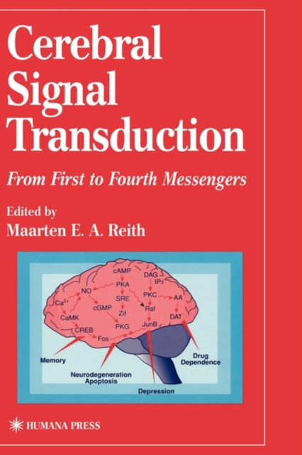 Cerebral Signal Transduction : From First to Fourth Messengers, Hardback Book