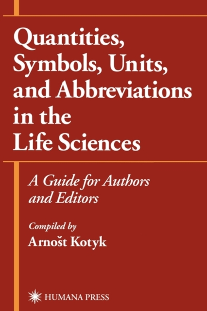 Quantities, Symbols, Units, and Abbreviations in the Life Sciences : A Guide for Authors and Editors, Paperback / softback Book