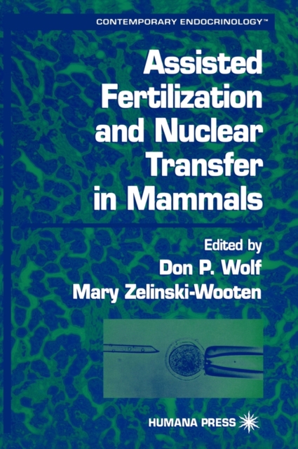 Assisted Fertilization and Nuclear Transfer in Mammals, Hardback Book