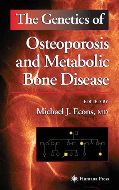 The Genetics of Osteoporosis and Metabolic Bone Disease, Hardback Book