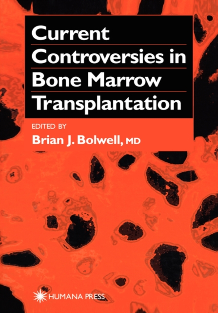 Current Controversies in Bone Marrow Transplantation, Hardback Book