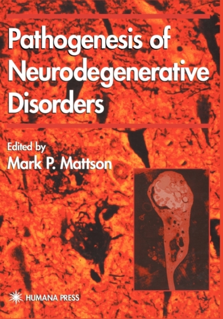 Pathogenesis of Neurodegenerative Disorders, Hardback Book