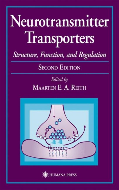 Neurotransmitter Transporters : Structure, Function, and Regulation, Hardback Book