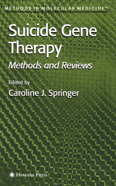 Suicide Gene Therapy : Methods and Reviews, Hardback Book