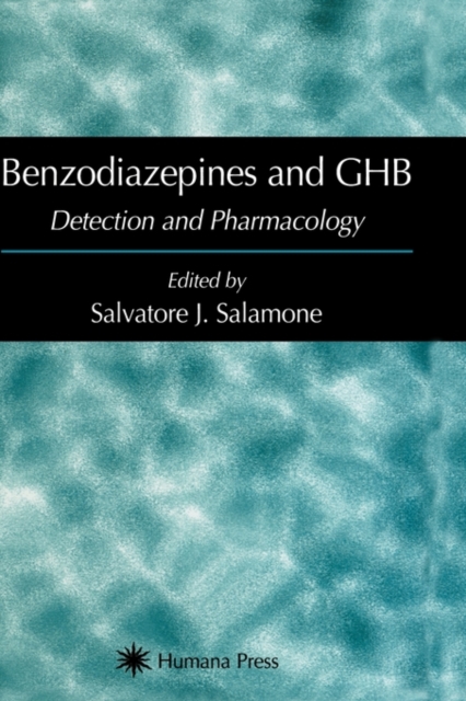 Benzodiazepines and GHB : Detection and Pharmacology, Hardback Book
