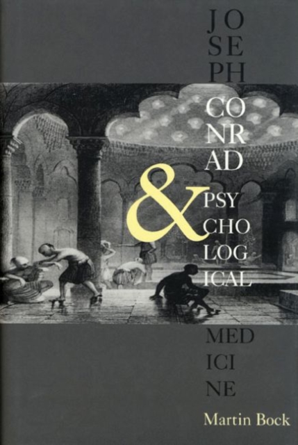 Joseph Conrad and Psychological Medicine, Hardback Book