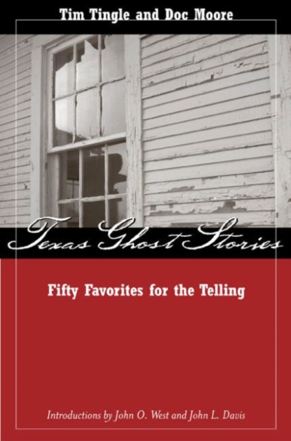 Texas Ghost Stories : Fifty Favorites for the Telling, Paperback / softback Book
