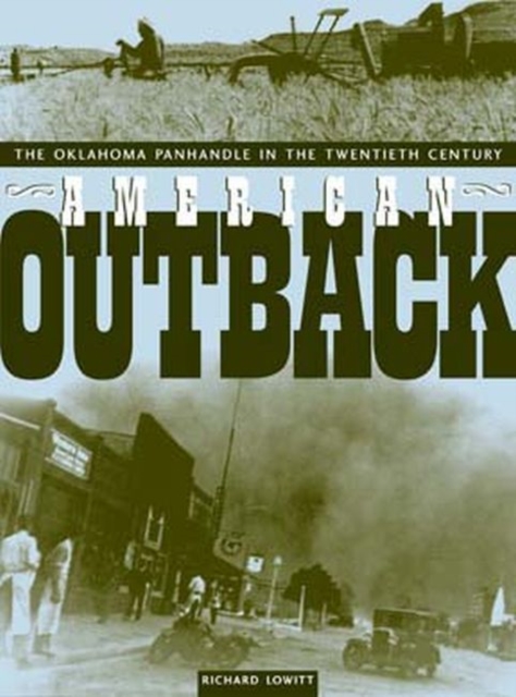 American Outback : The Oklahoma Panhandle in the Twentieth Century, Hardback Book