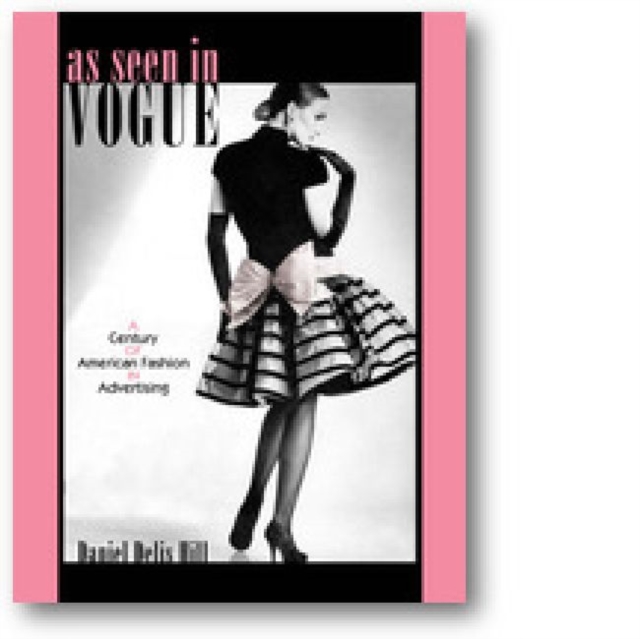 As Seen in ""Vogue : A Century of American Fashion in Advertising, Paperback / softback Book