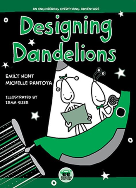 Designing Dandelions : An Engineering Everything Adventure, Hardback Book