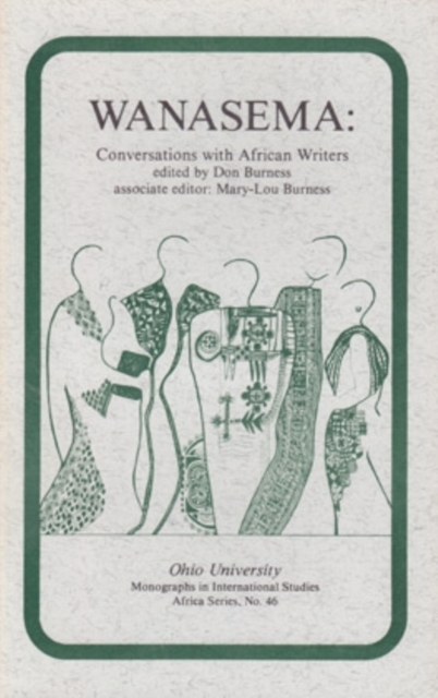 Wanasema : Conversations with African Writers, Paperback / softback Book