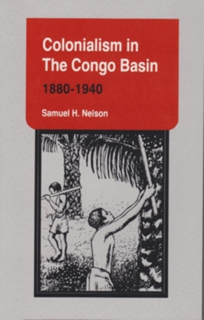 Colonialism in the Congo Basin, 1880-1940, Paperback / softback Book