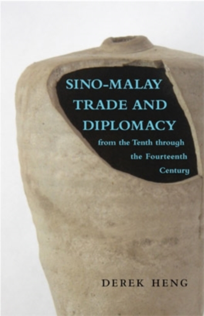 Sino-Malay Trade and Diplomacy from the Tenth through the Fourteenth Century, Paperback / softback Book