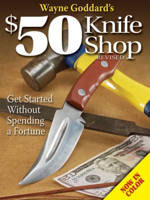Wayne Goddard's $50 Knife Shop, Revised, Paperback / softback Book