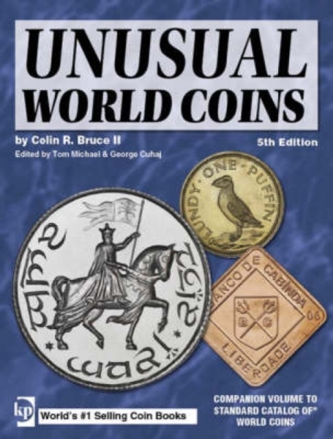 Unusual World Coins : Companion Volume to Standard Catalog of World Coins Series, Paperback Book
