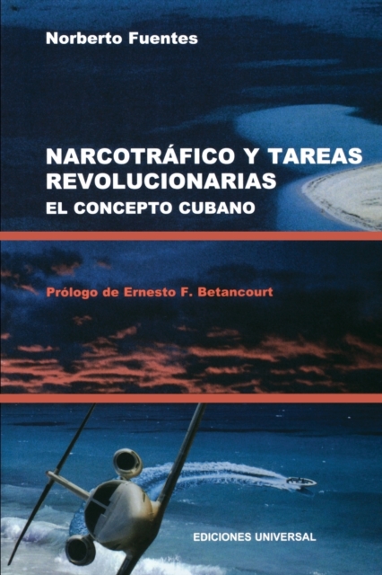 Narcotrafico y Tareas Revolucionarias El Concepto Cubano, Paperback / softback Book