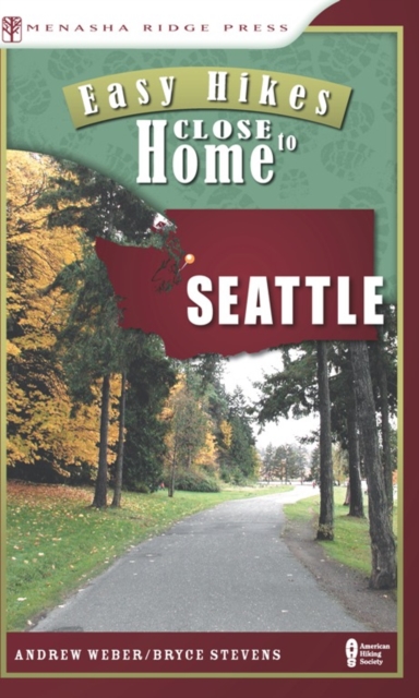 Easy Hikes Close to Home: Seattle, Paperback / softback Book