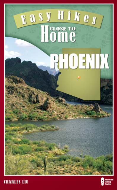 Easy Hikes Close to Home: Phoenix, Paperback / softback Book