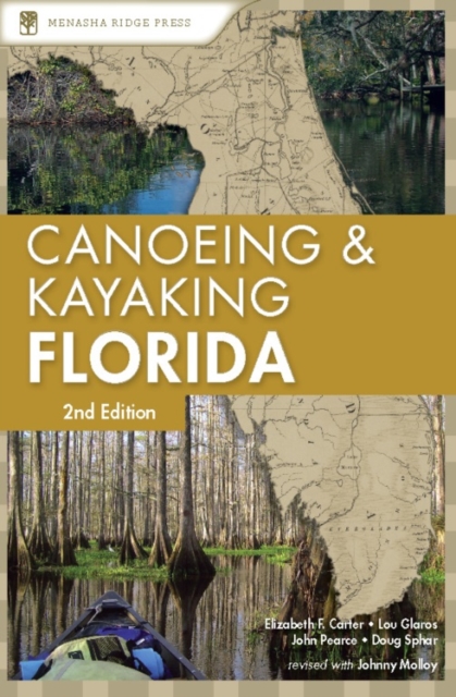 Canoeing and Kayaking Florida, Paperback Book