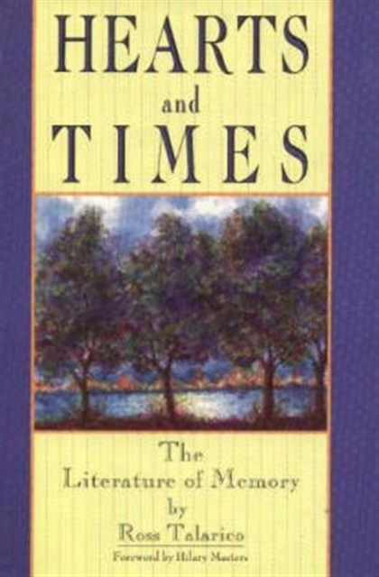 Hearts and Times : Literature of Memory, Hardback Book