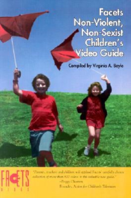 Facets Non-violent, Non-sexist Children's Video Guide, Paperback / softback Book