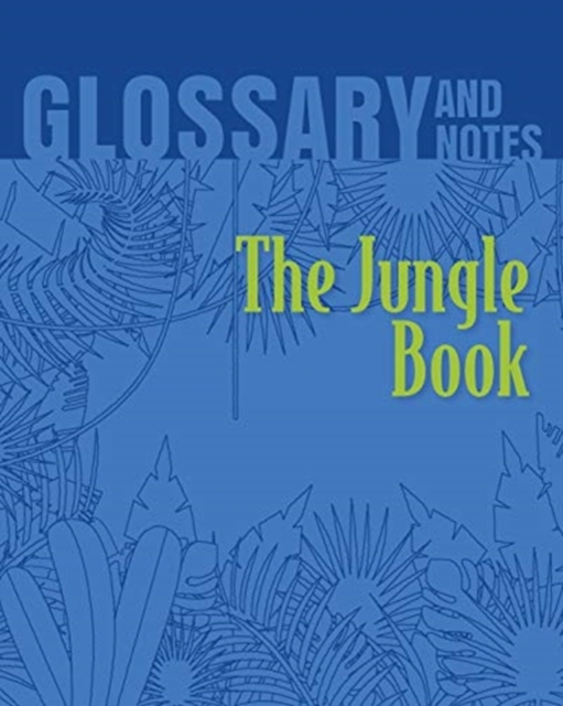 The Jungle Book Glossary and Notes : The Jungle Book, Paperback / softback Book