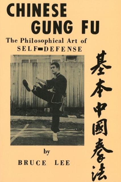 Chinese Gung Fu : The Philosophical Art of Self-Defense, Paperback / softback Book