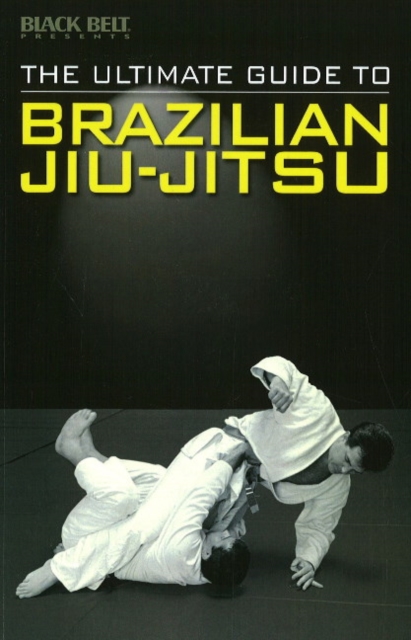 Ultimate Guide to Brazilian Jiu-jitsu, Paperback / softback Book